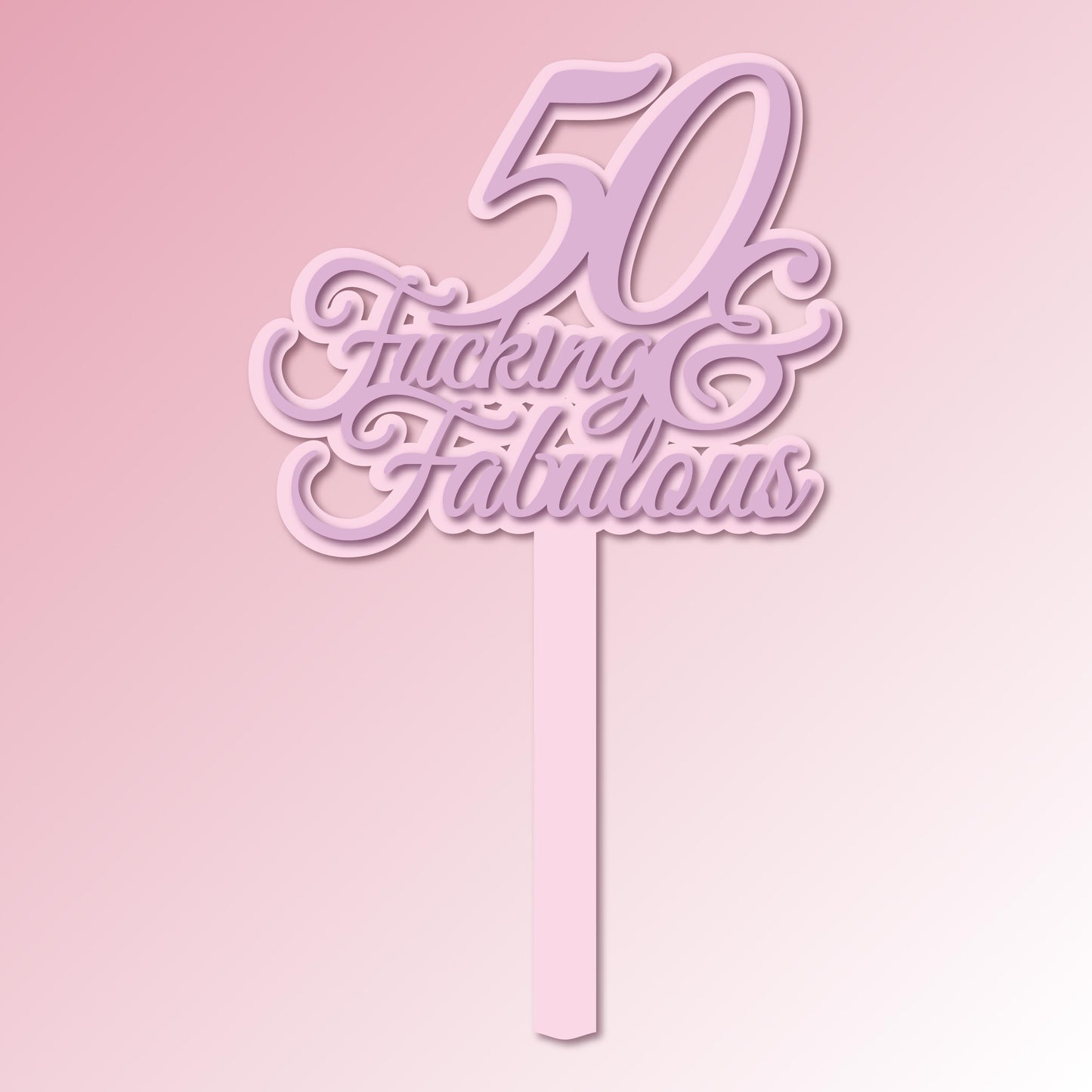 50 & Fucking Fabulous Acrylic Cake Topper/Plaque