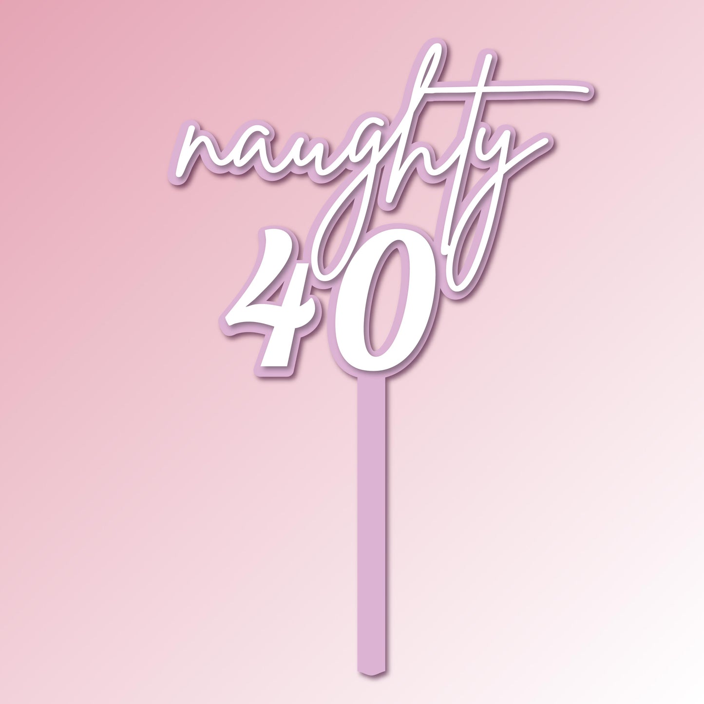 naughty 40 Acrylic Cake Topper/Plaque